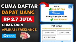 Baru Daftar Dapat Uang  Aplikasi Freelance Penghasil Uang - Cara Dapat Uang Dari Internet