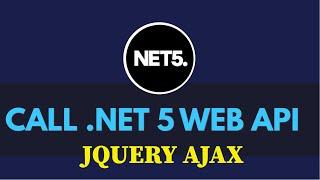 Consume .NET 5 Web API Using jQuery Ajax