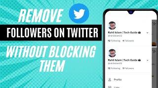 How to remove followers on twitter without blocking them | TechToDo