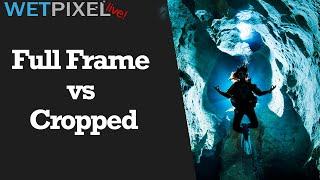 Full Frame vs Cropped Sensor Cameras for Underwater Photography