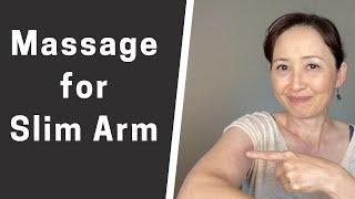 How to Massage for Slim Arm
