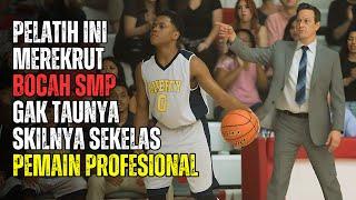 BOCAH SMP TAPI SKIL BASKETNYA SEKELAS PEMAIN PROFESIONAL !! Alur Cerita Film Inspiratif