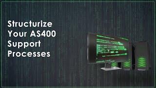 Structurize Your IBM i/AS400 Support Processes