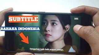 CARA MEMASUKKAN SUBTITLE INDONESIA KE FILM DI HP