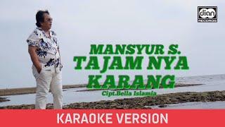 Tajamnya Karang (Karaoke Version) - Mansyur S | Official Music Video