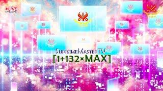  SupremeMasterTV [1+132×MAX] - LIVE 24/7