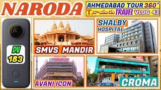 NARODA - AHMEDABAD TOUR 360* - GUJARAT - SMVS MANDIR - CROMA - T.NAIDU TRAVEL VLOGS WITH MASHUP SONG