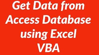 Get Data from Access Database using Excel VBA