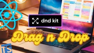 Drag and Drop in React using dnd-kit