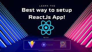 ReactJS setup with Vite, ESLint and Prettier | Ultimate guide to setup a React project.