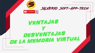  Las Ventajas y Desventajas de la Memoria Virtual 