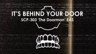 IT’S BEHIND YOUR DOOR – SCP-303 ‘The Doorman’ EAS