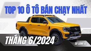 Top 10 ô tô bán chạy nhất tháng 6/2024. Nhà Ford tiếp tục có thêm đại diện góp mặt.