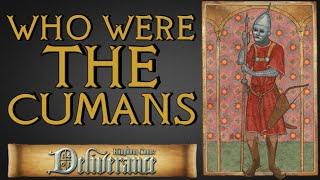 Who Were The Cumans (KCD Bad Guys) - Kingdom Come Deliverance History