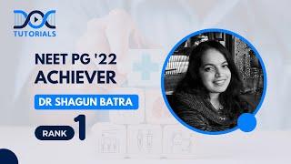 "How I cracked NEET PG with Rank 1 while doing internship" Dr Shagun Batra, Rank 1 | DocTutorials