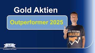 Gold Aktien - 3 mögliche Outperformer 2025