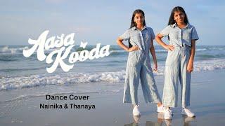 Aasa Kooda | Dance Cover | Nainika & Thanaya