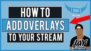HOW TO ADD AN OVERLAY TO YOUR LIVESTREAM - XSPLIT PC Setup Tutorial