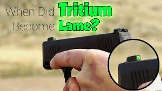 Tritium Sights:  Are They Lame?