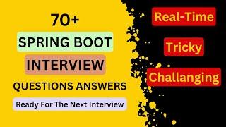 Real-Time Spring Boot Interview Questions and Answers [All In One Video]