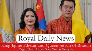 King Jigme Khesar And Queen Jetsun Of Bhutan Begin Their State Visit To Mongolia And More #RoyalNews