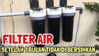 FILTER AIR SETELAH 1 BULAN LEBIH dan CARA MEMBERSIHKAN FILTER AIR