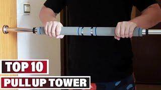 Best Pull Up Tower In 2024 - Top 10 Pull Up Towers Review