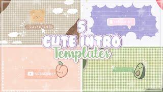 5 Free simple Cute Intros | No text Templates + Download Link