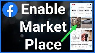 How To Enable Facebook Marketplace