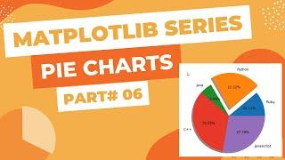 Matplotlib Pie Charts - How to Plot and Customize!