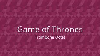 Game of Thrones Theme | Epic Trombone Octet