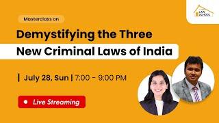 Masterclass - Demystifying the Three New Criminal Laws | Lawctopus