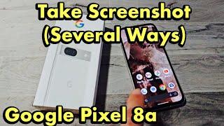 Pixel 8a: How to Take Screenshot (several ways)