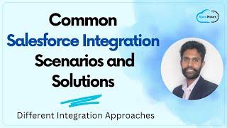 Common Salesforce Integration Scenarios and Solutions