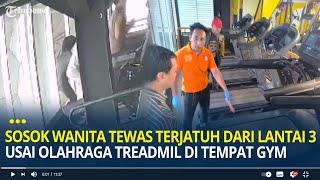 Sosok Wanita Tewas Terjatuh dari Lantai 3 Usai Olahraga Treadmil di Tempat Gym di Pontianak