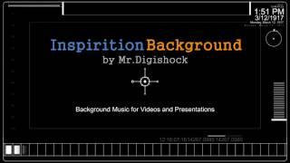 Inspirition Background by Mr.Digishock | Background Music for Videos and Presentations