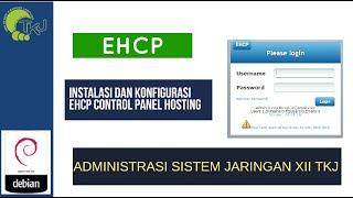 FULL INSTALASI DAN KONFIGURASI EHCP CONTROL PANEL HOSTING