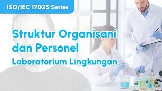 Struktur Organisani dan Personel Laboratorium Lingkungan | ISO/IEC 17025 Series #65