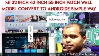 mi 32 inch 43 inch 55 inch patch wall model TV को change करें androide TV me