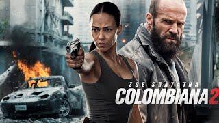 Colombiana 2 (2024) Movie Zoe Saldana, Jason Statham, Cliff Curtis _ Hollywood Action movies