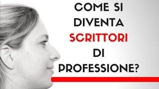 Come si Diventa Scrittori di Professione?