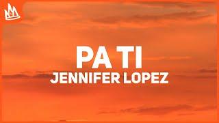 Jennifer Lopez, Maluma - Pa Ti (Letra / Lyrics)