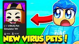 I Got INSANE NEW VIRUS PETS In The Pet Simulator 99 VIRUS UPDATE!!