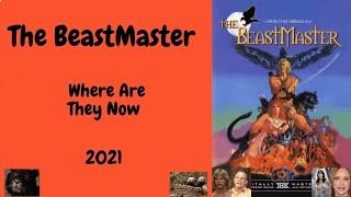 The Beastmaster (1982):  Where Are They Now ?  2021