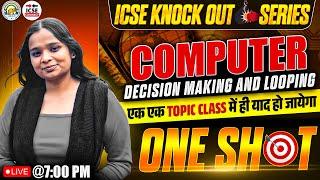 LOOPING AND DECISION MAKING In One Shot  | Computer Class 10 ICSE Board By ICSE Connect