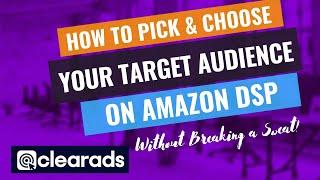 Amazon Demand Side Platform Advertising - Audience Targeting