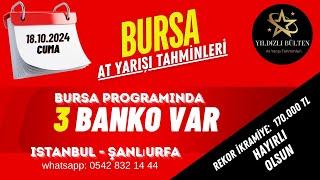 18 Ekim 2024 Cuma Bursa At Yarışı Tahminleri