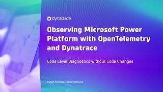 Microsoft Power Platform Code Level Diagnostics through OpenTelemetry and Dynatrace