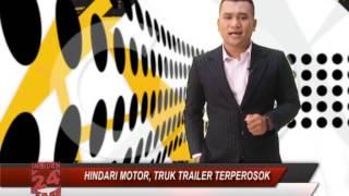 4  HINDARI MOTOR, TRUK TRAILER TERPEROSOK