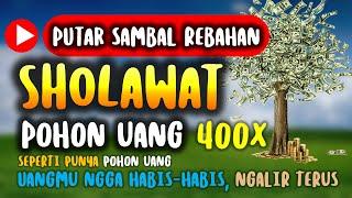 Sholawat Pohon Uang 400x ~ Sholawat Syajarotun Nuqud ~ Rezeki Lancar ~ Lunas Hutang Milyaran